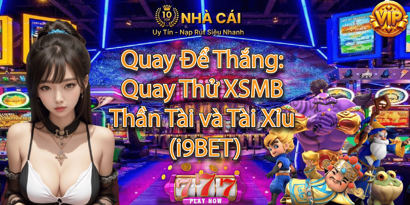 Quay Để Thắng: Quay Thử XSMB Thần Tài và Tài Xỉu